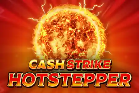 cash strike hotstepper.